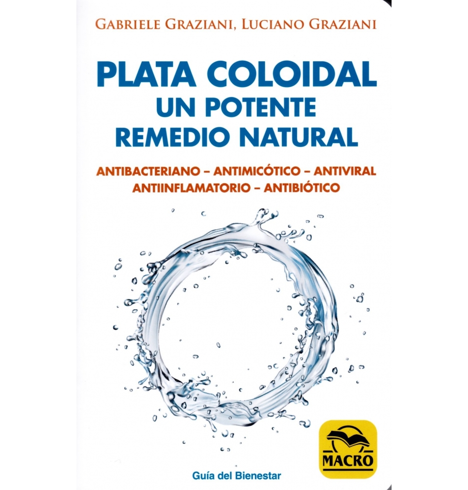 "Plata coloidal, un potente remedio natural", Gabriele Graziani y Luciano Graziani  de